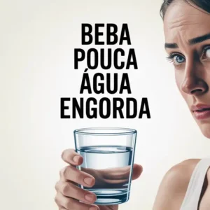 Beber Pouca Água Engorda? Descubra Como Isso Travou Seu Metabolismo e Prejudica Seu Emagrecimento