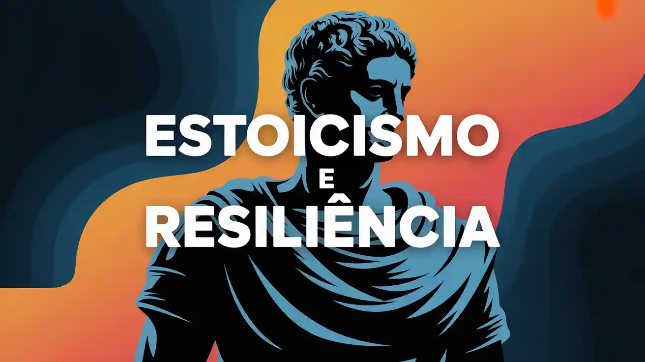Estoicismo e Resiliência
